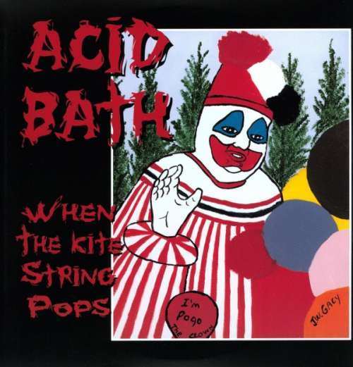 Acid Bath - When the kite string pops (1 VINYL)