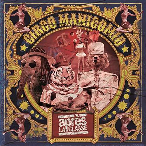 Apres La Classe - Circo Manicomio (1 CD)