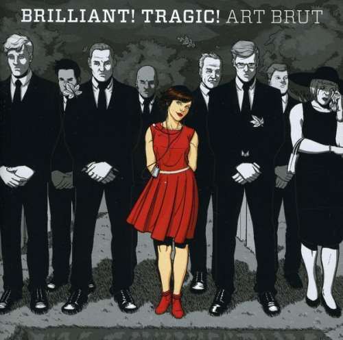 Art Brut - Brilliant! Tragic! (1 CD)