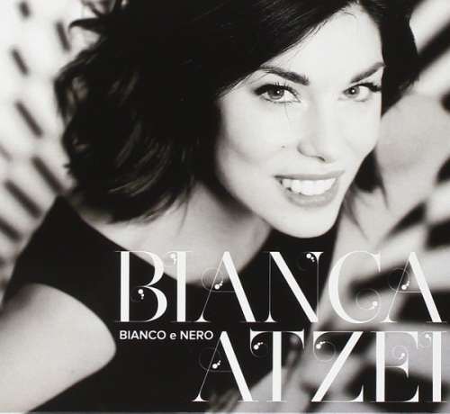 Bianca Atzei - Bianco E Nero (1 CD)