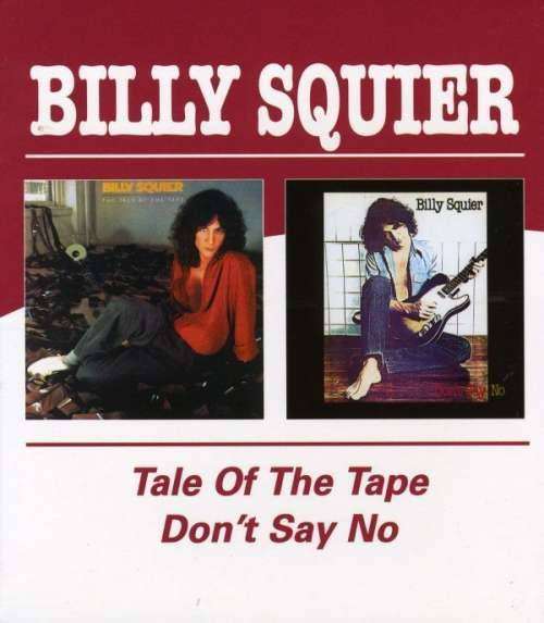 Billy Squier - Taleofthe Tape/ Don't Sa (1 CD)