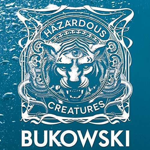 Bukowski - Hazardous Creatures + 1 (1 CD)