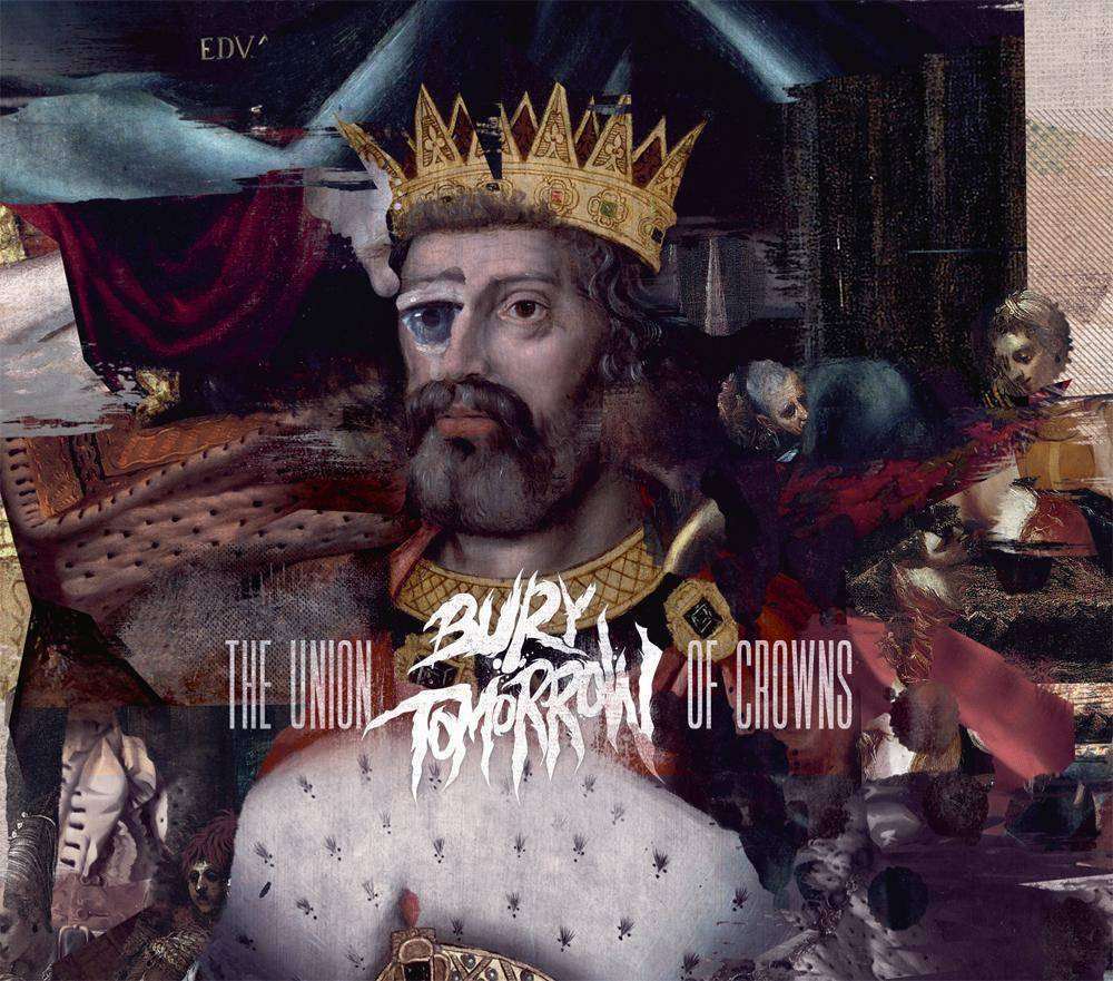 Bury Tomorrow - Union of Crowns (1 CD)
