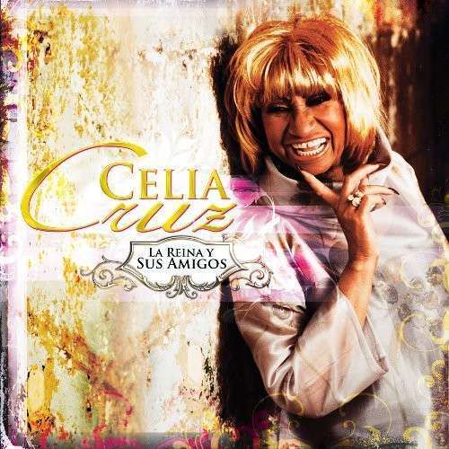Celia Cruz - La Reina Y Sus Amigos (1 CD)