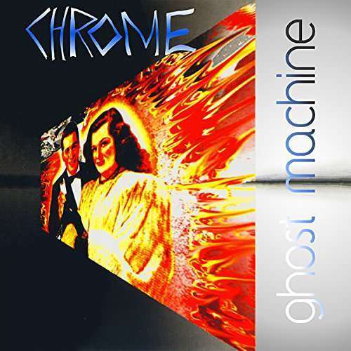 Chrome - Ghost Machine (1 CD)