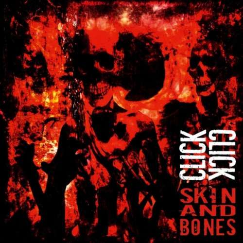 Click Click - Skin and Bones (1 CD)