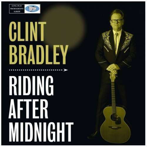 Clint Bradley - Riding After Midnight (1 CD)