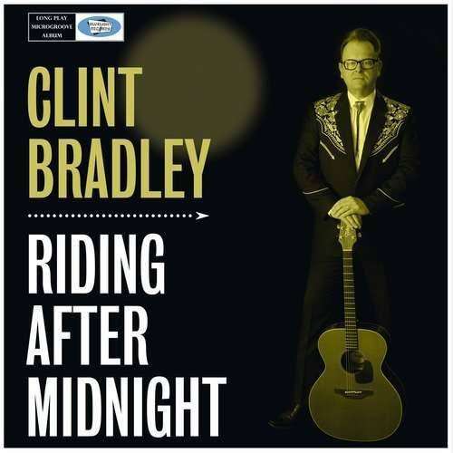 Clint Bradley - Riding After Midnight (1 VINYL)