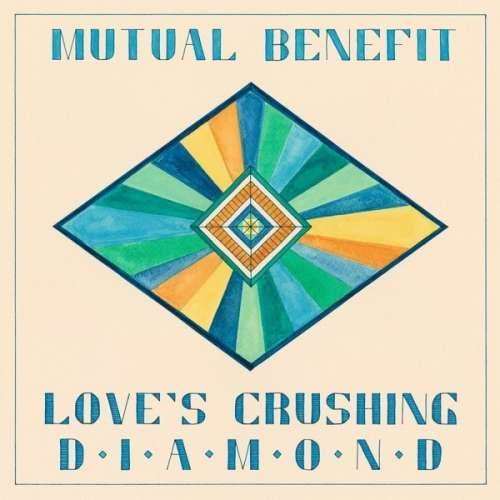 Mutual Benefit - Love's Crushing Diamond (1 CD)