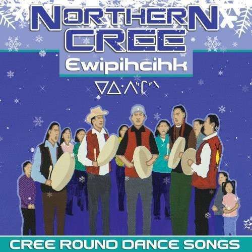 Northern Cree - Ewipicihk (1 CD)