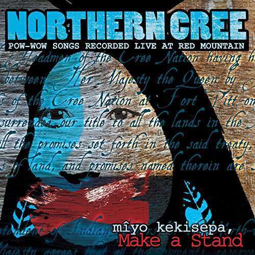 Northern Cree - Miyo Kekisepa - Make A.. (1 CD)