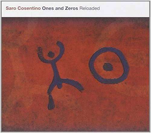 Saro Cosentino - Ones and Zeros Reloaded (1 CD)