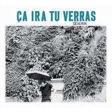 Severin - Ca Ira Tu Verras (1 CD)