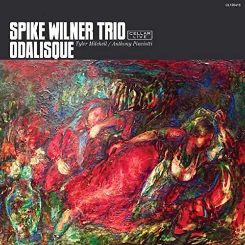 Spike Wilner -Trio- - Odalisque (1 CD)