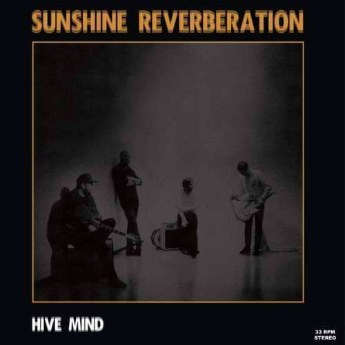 Sunshine Reverberation - Hive Mind (1 VINYL)