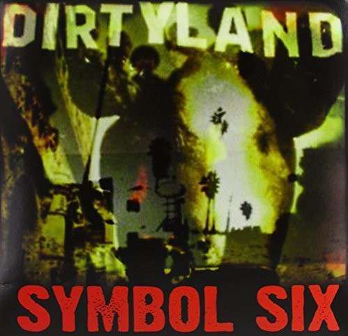 Symbol Six - Dirtyland (1 VINYL)