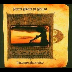 Acustico Milagro - Poeti Arabi Di Sicilia