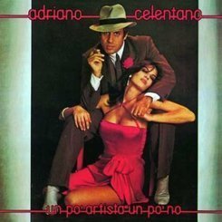 Adriano Celentano - Un Po' Artsta Un Po'no