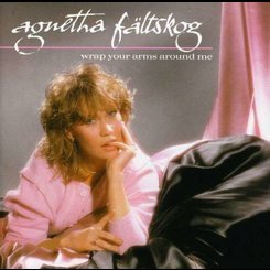 Agnetha Faltskog - Wrap your Arms Around me
