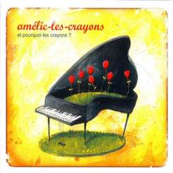 Amelie-Les-Crayons - Et Pourquoi Les Crayons