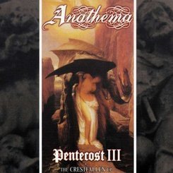 Anathema - Pentecost III & Crestfallen EP