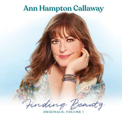 Ann Hampton Callaway - Finding Beauty, Originals Vol.1