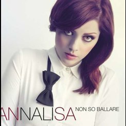 Annalisa - Non So Ballare