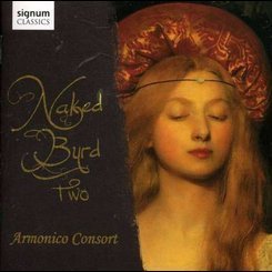 Armonico Consort - Naked Byrd Two