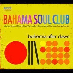 Bahama Soul Club - Bohemia After Dawn