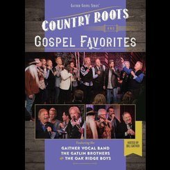 Bill & Gloria Gaither - Country Roots & Gospel