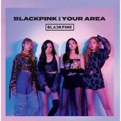 Blackpink - Blackpink In Your Area