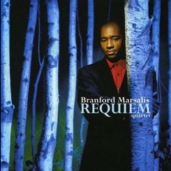 Branford Marsalis - Requiem