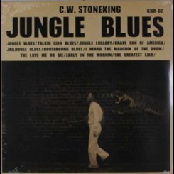 C.W. Stoneking - Jungle Blues