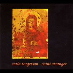Carla Torgerson - Saint Stranger