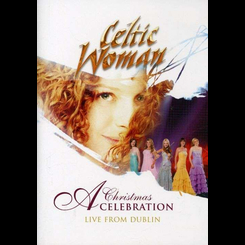 Celtic Woman - A Christmas Celebration