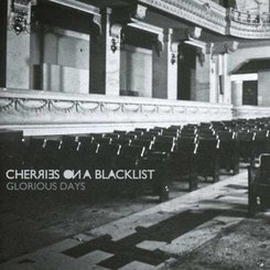 Cherries On a Blacklist - Glorious Days