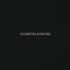 Cigarettes After Sex - Cigarettes After Sex