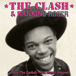 Clash & Ranking Roger - Rock The Casbah (ranking Roger)