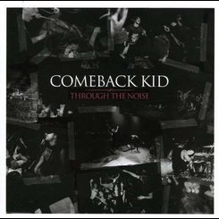Comeback Kid - Through the Noise