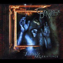 Control Denied - Fragile Art Of Existence