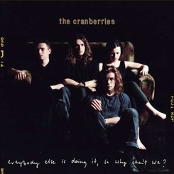 Cranberries - Everybody Else is Doing..