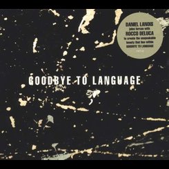Daniel Lanois - Goodbye To Language-Digi-