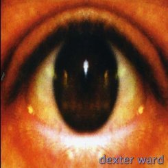 Dexter Ward - Same