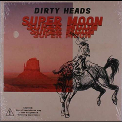 Dirty Heads - Super Moon