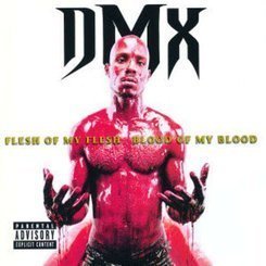 DMX - Flesh Of My Flesh...Blood Of M