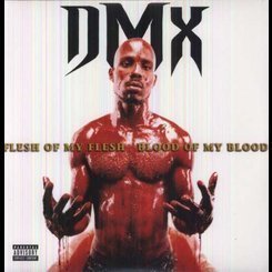 DMX - Flesh of My Flesh.. -Hq-