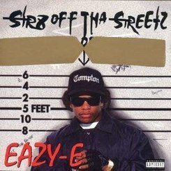 Eazy-E - Str8 Off Tha Streetz