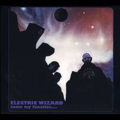 Electric Wizard - Come By Fanatics