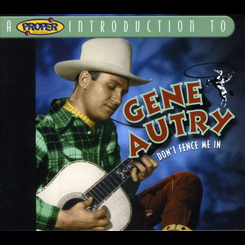 Gene Autry - Don't Fence Me In -digi-