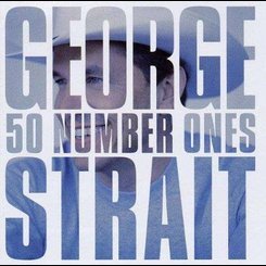 George Strait - 50 Number Ones